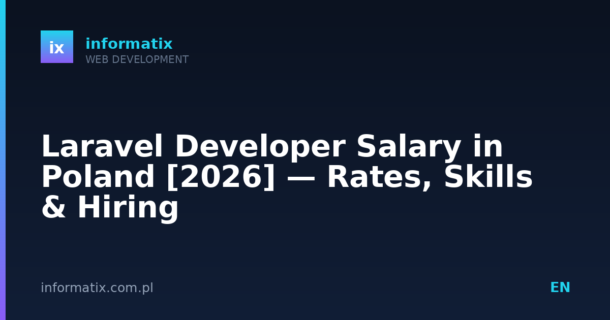 Laravel Developer Salary in Poland [2026] — Rates, Skills & Hiring