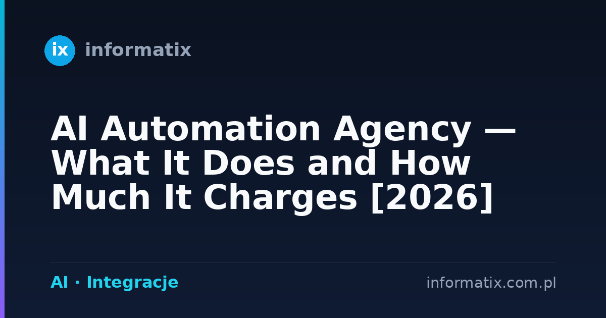 AI Automation Agency — What It Does and How Much It Charges [2026]