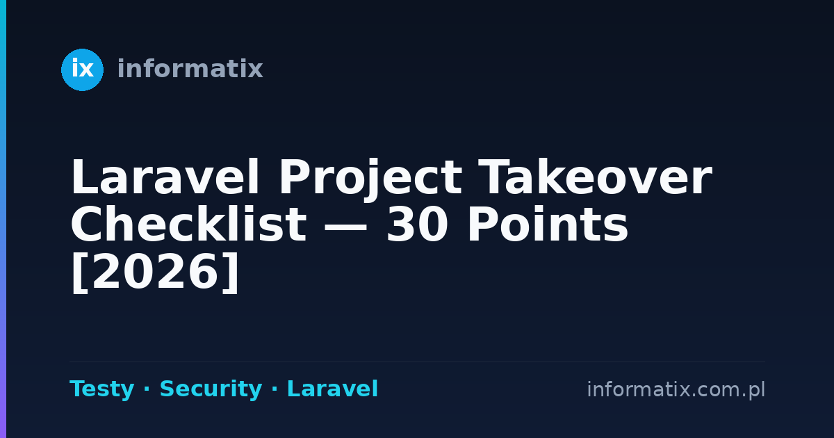Laravel Project Takeover Checklist — 30 Points [2026]