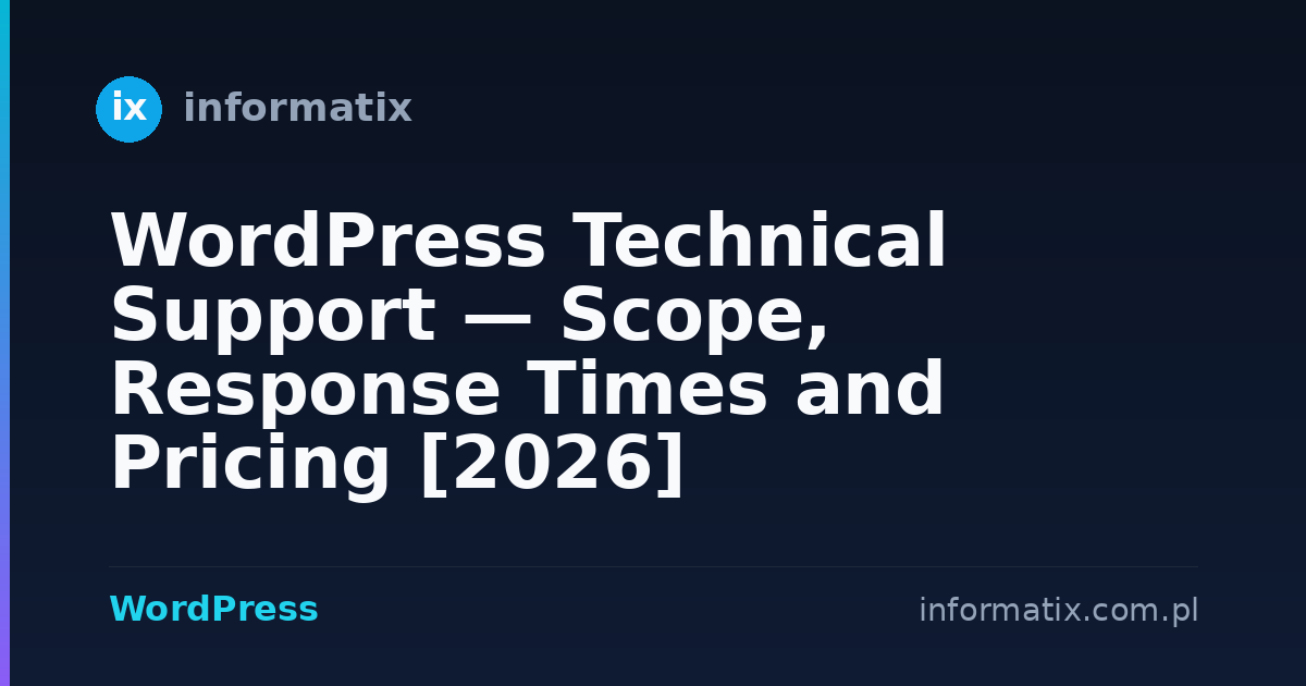 WordPress Technical Support — Scope, Response Times and Pricing [2026]