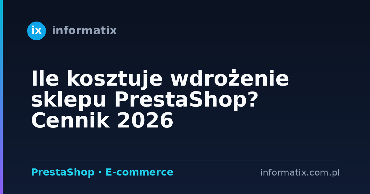 Ile kosztuje wdrożenie sklepu PrestaShop? Cennik 2026