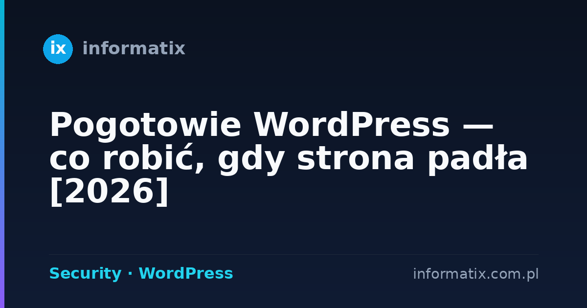 Pogotowie WordPress — co robić, gdy strona padła [2026]